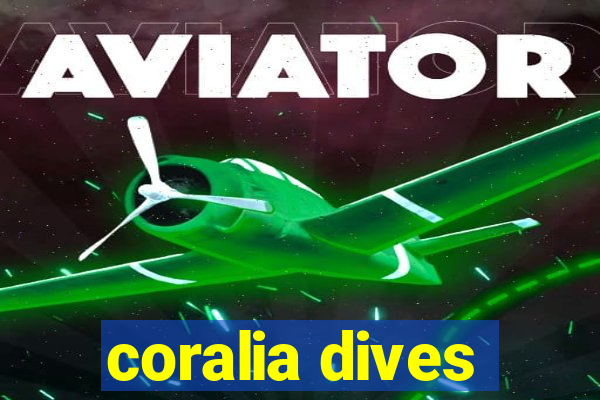 coralia dives